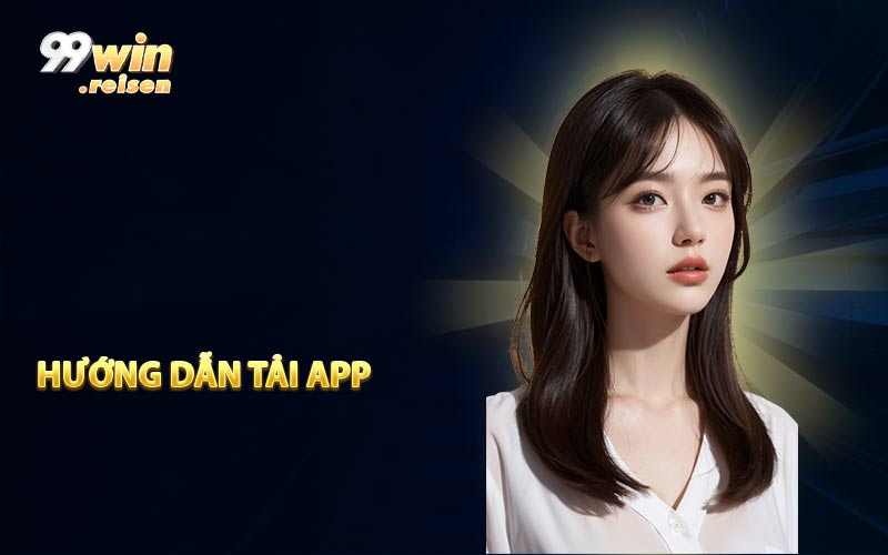 Hướng dẫn tải app